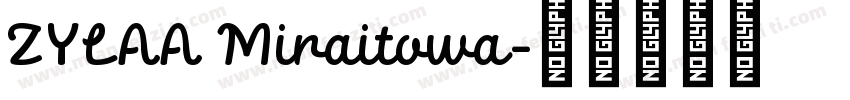 ZYLAA Miraitowa字体转换